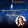 Weihnachtsbotschaft 2023 von Maria Magdalena